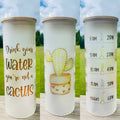 Frosted Cup – Drink Your Water!